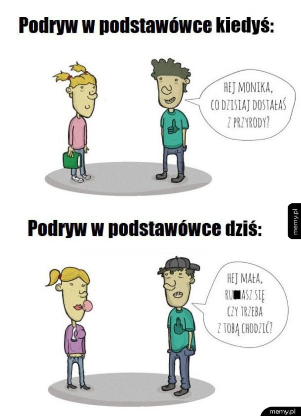 Podryw w podstawówce - Memy.pl