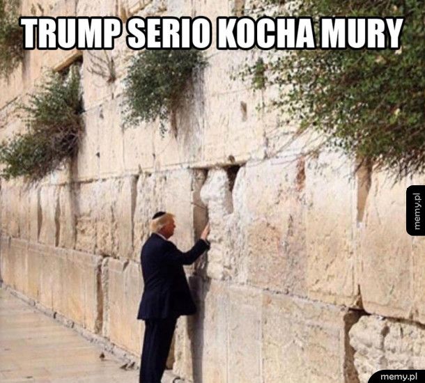 Trump kocha mury