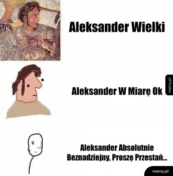 Aleksander Nie Najlepszy...