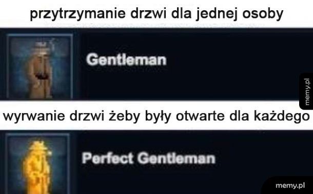 Gentleman vs prawdziwy gentleman