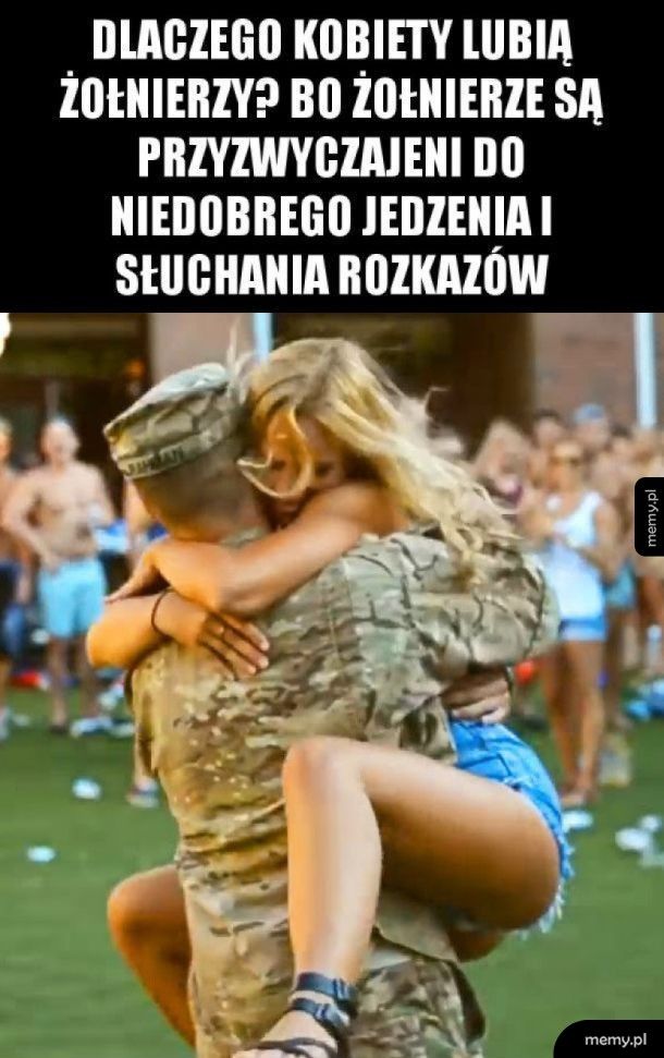 Dlatego kobiety lubią żołnierzy