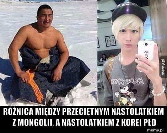  Różnica między przeciętnym nastolatkiem z Mongolii, a nastolatki