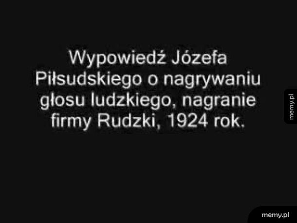 Nagrany głos Józefa Piłsudskiego sprzed 95 lat