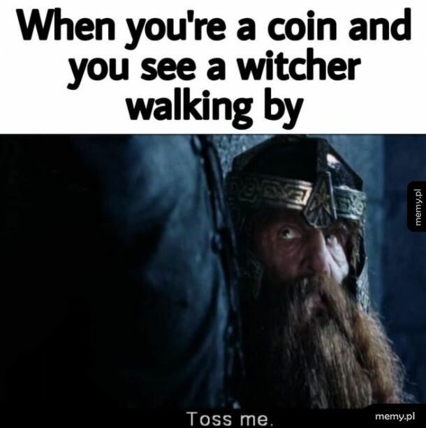 Toss a coin to your Witcher