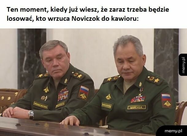 "Siergiej, to Ty wyciągnąłeś ostatnią krótszą zapałkę..."