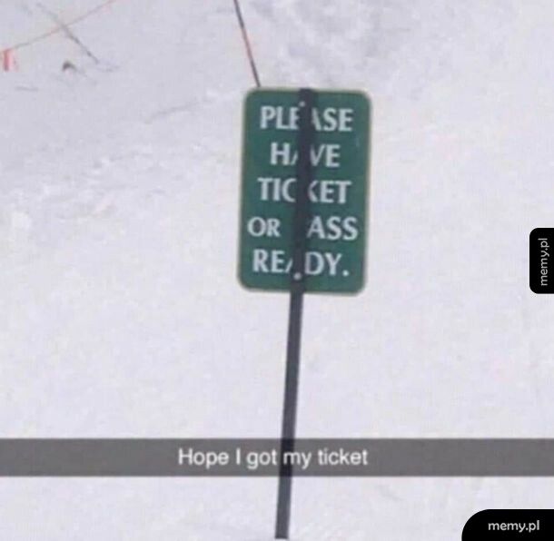 Nie zgub biletu.