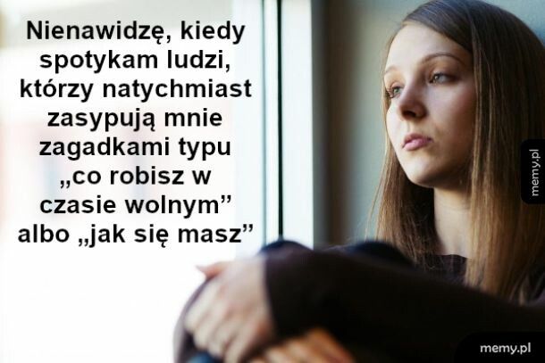 Weź, człowieku, nie stresuj mnie