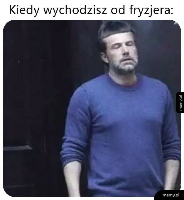 Po wyjściu od fryzjera