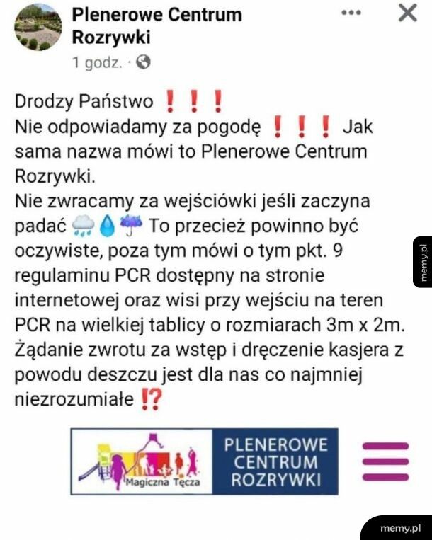 Proszę mi oddać pieniądze albo zabronić deszczowi padać!