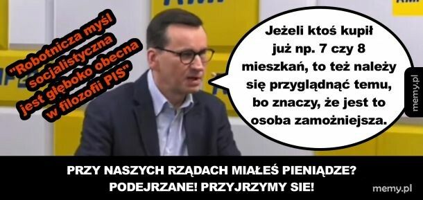 "Jeżeli ktoś ma pieniądze, to skądś je ma"