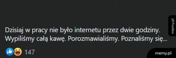 Kiedy w pracy nie ma internetu