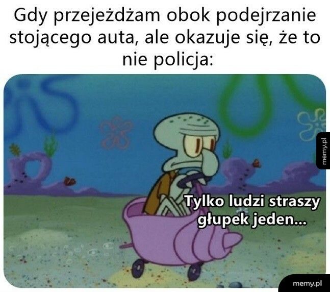 A już człowiek myślał