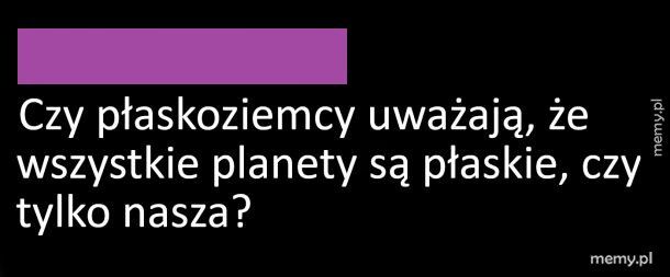 Płaskoziemcy