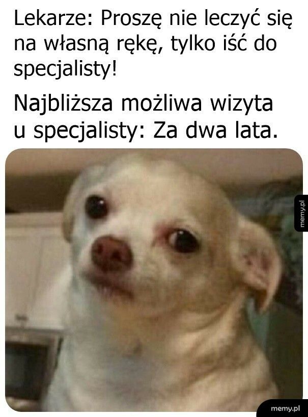 Chyba że pójdziesz prywatnie