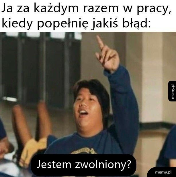 Czy za to mnie zwolnią?