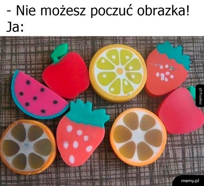 A nawet posmakować