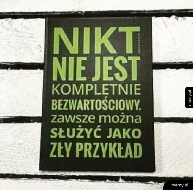 Nikt nie jest bezwartościowy