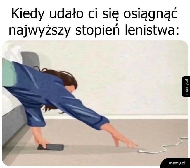 Najwyższy stopień lenistwa