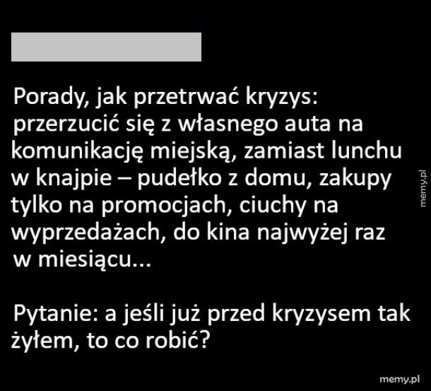 Porady, jak przetrwać kryzys