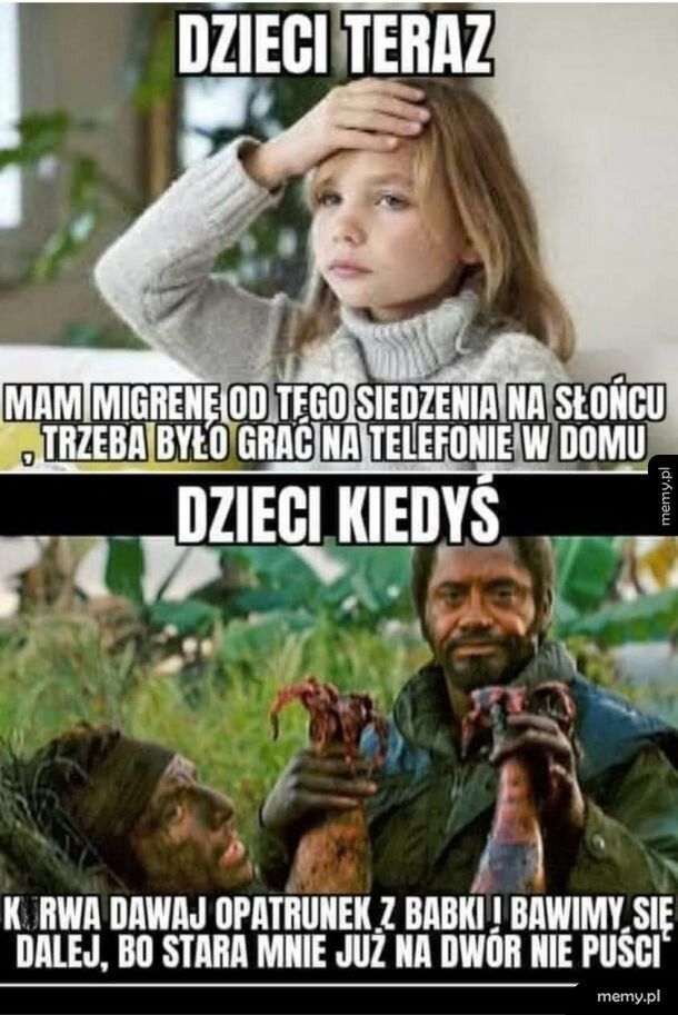 Dzieci kiedyś vs teraz