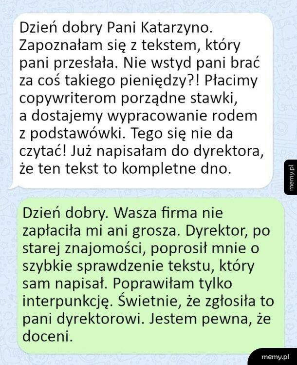 Dobrze, ze sama sie zgłosiła do dyrektora