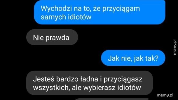 Sama takich wybiera to ma