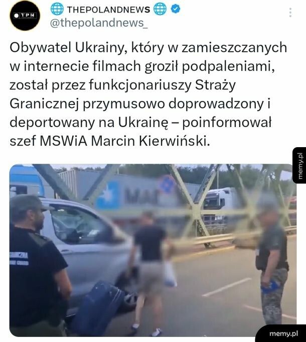 Deportowano obywatela Ukrainy od filmików, w którym groził podpaleniami
