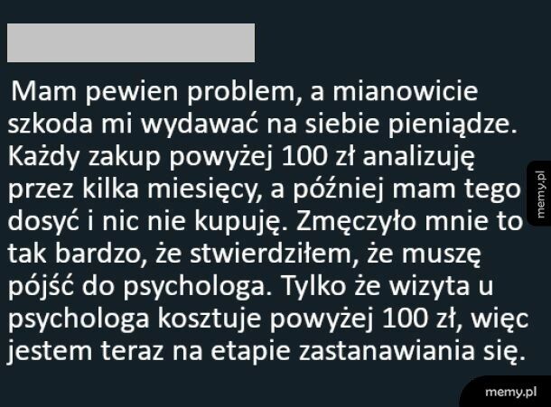 Nie lubię wydawać na siebie pieniędzy