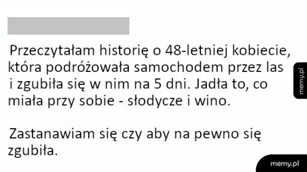 Mam podejrzenia, że się jednak nie zgubiła