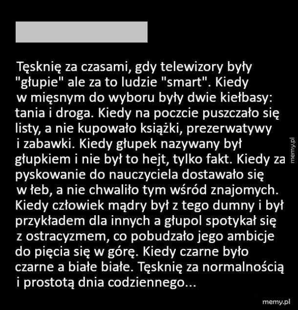 Tęsknie za tymi czasami