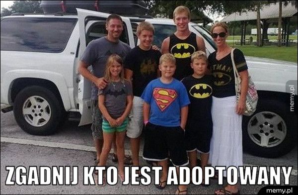  Zgadnij kto jest adoptowany