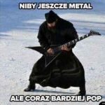 Niby jeszcze metal