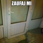 Zaufaj mi ziomek