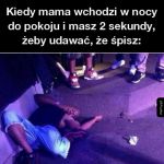 Kiedy mama wchodzi w nocy do pokoju