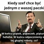 Piątek, piąteczek, piątunio