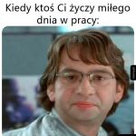 Mił dzień w pracy