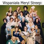 Wcielenia Meryl Streep