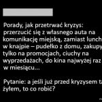 Porady, jak przetrwać kryzys