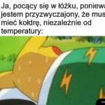 Kołdra musi być
