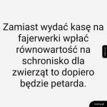 Jeszcze wk**wisz madki ze dajesz zwierzętom a nie ich bombelkom