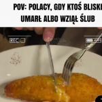 Ale bym zjadł takiego
