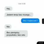 Jestem teraz bez niczego