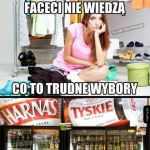 Trudne wybory.